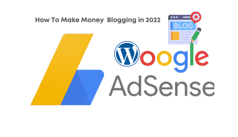 How To Make Money  Blogging in 2022