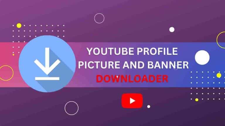 Youtube Profile Picture and Banner Downloader